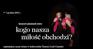 „KOGO NASZA MIŁOŚĆ OBCHODZI”